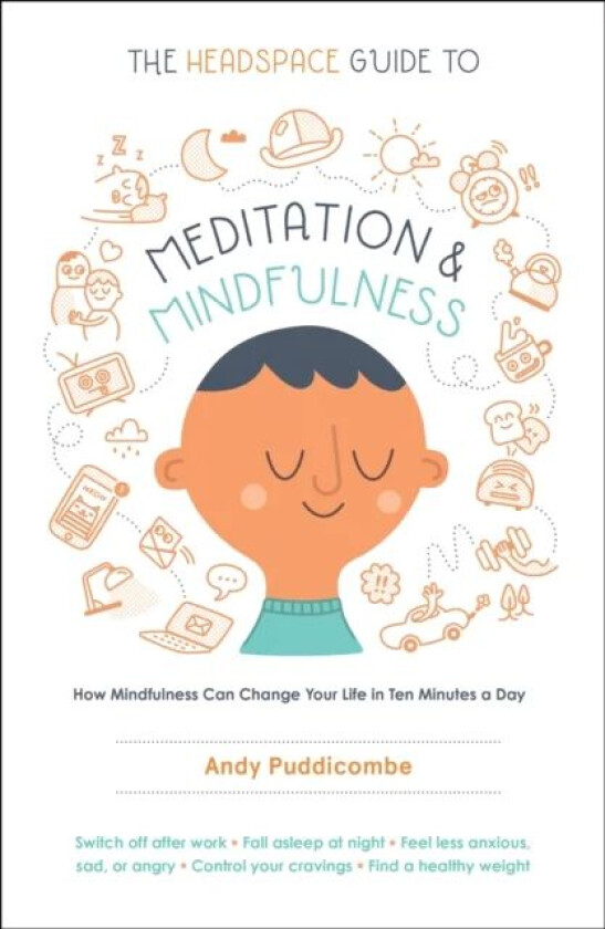 The Headspace Guide to Meditation and Mindfulness av Andy Puddicombe
