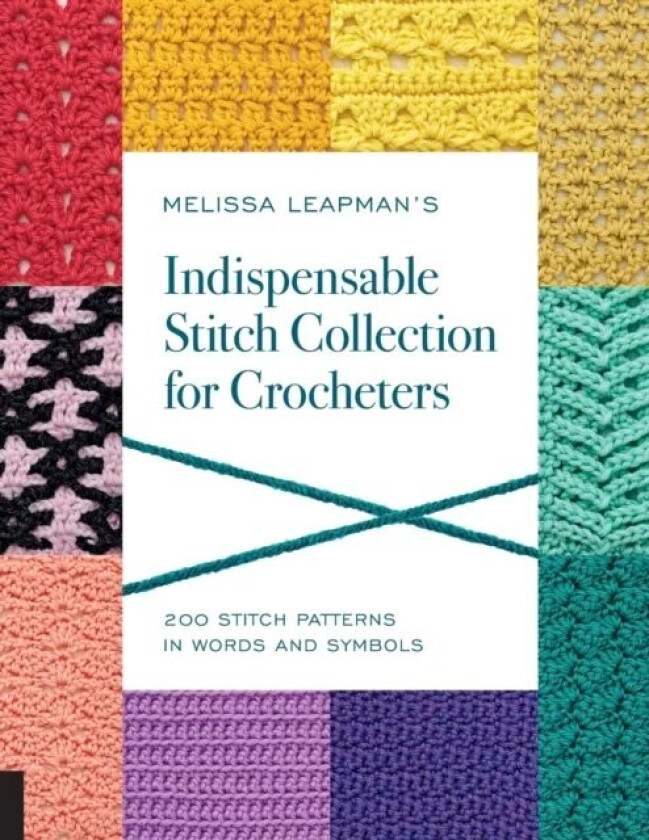 Melissa Leapman's Indispensable Stitch Collection for Crocheters av Melissa Leapman
