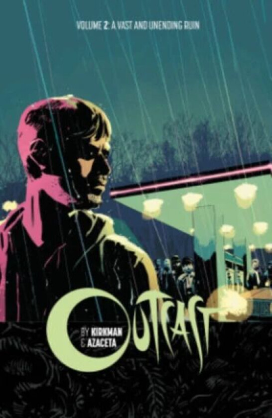 Outcast by Kirkman & Azaceta Volume 2: A Vast and Unending Ruin av Robert Kirkman