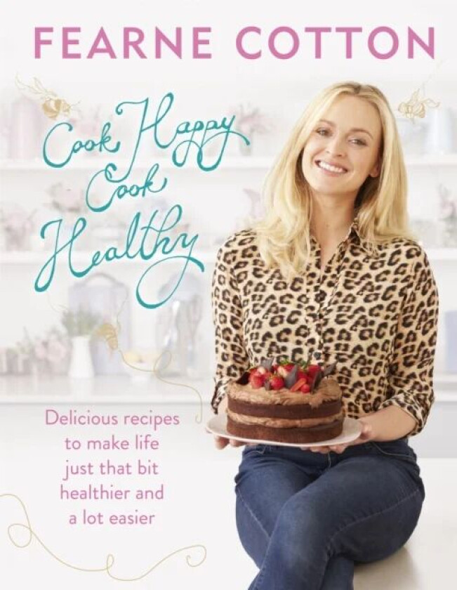 Cook Happy, Cook Healthy av Fearne Cotton
