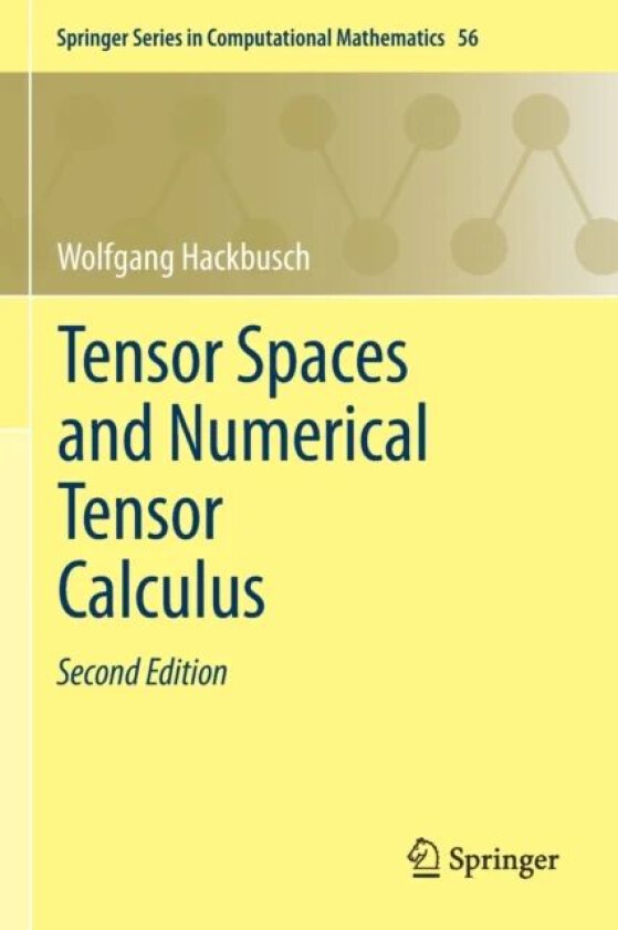 Tensor Spaces and Numerical Tensor Calculus av Wolfgang Hackbusch