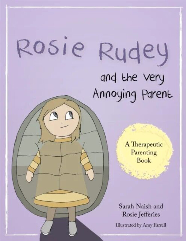 Rosie Rudey and the Very Annoying Parent av Sarah Naish, Rosie Jefferies