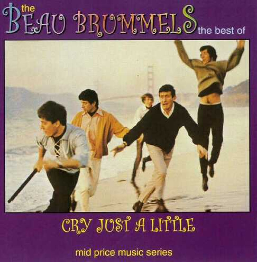 The Beau Brummels Cry Just A Little: The Best Of CD