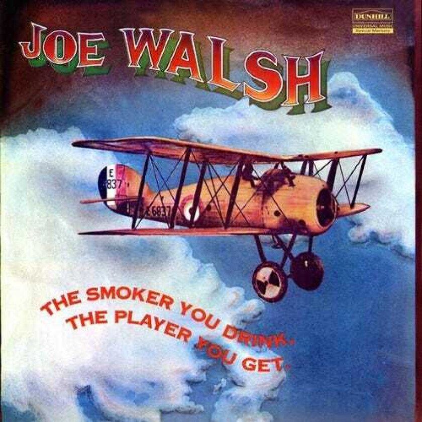 Joe Walsh Smoker You Drink The Player You Get LP/Vinyl