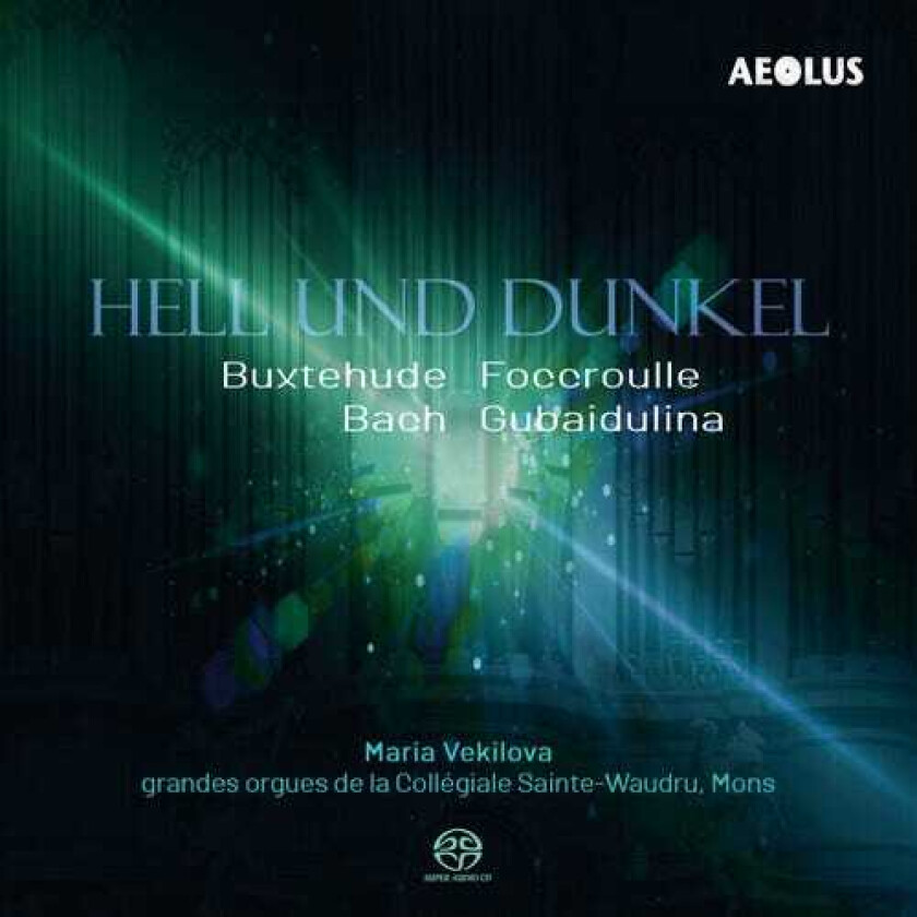 Maria Vekilova, Bernard Foccroulle, Sofia Gubaidulina Hell Und Dunkel CD