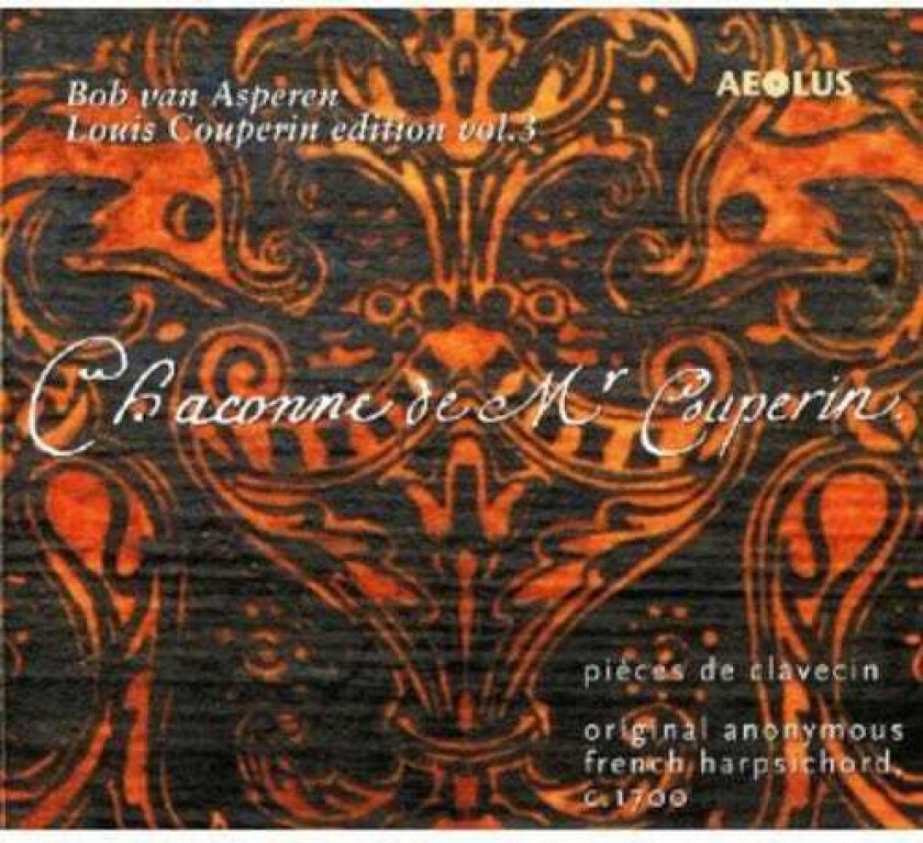 Louis Couperin Bob Van Asperen Louis Couperin Edition: Chaconne 3 CD