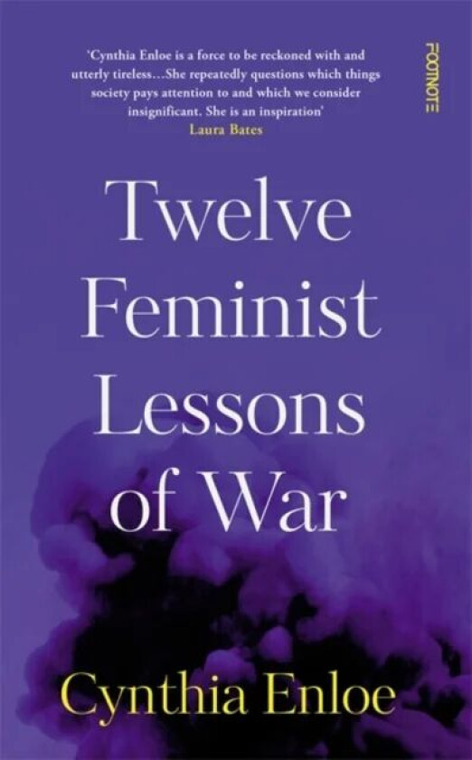 Twelve Feminist Lessons of War av Cynthia Enloe