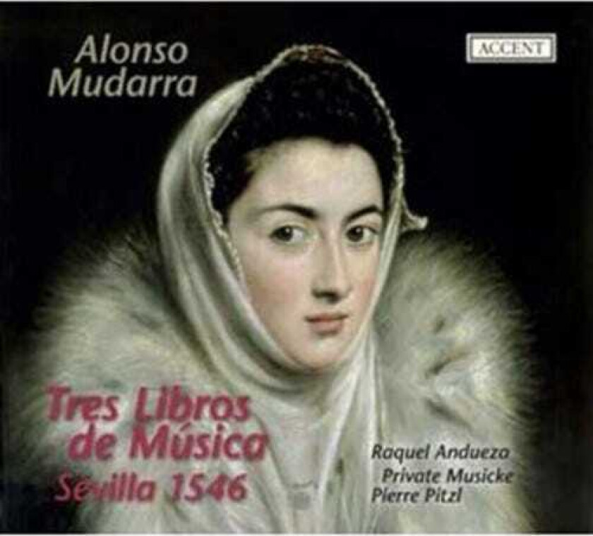 Raquel Andueza, ALONSO DE MUDARRA, Antonio De Cabezón, Diego Ortiz, Esteban Daza, Luis De Milán, Luys De Narváez, Traditional Tres Libros De Musica En Cifra Para Vihuela CD