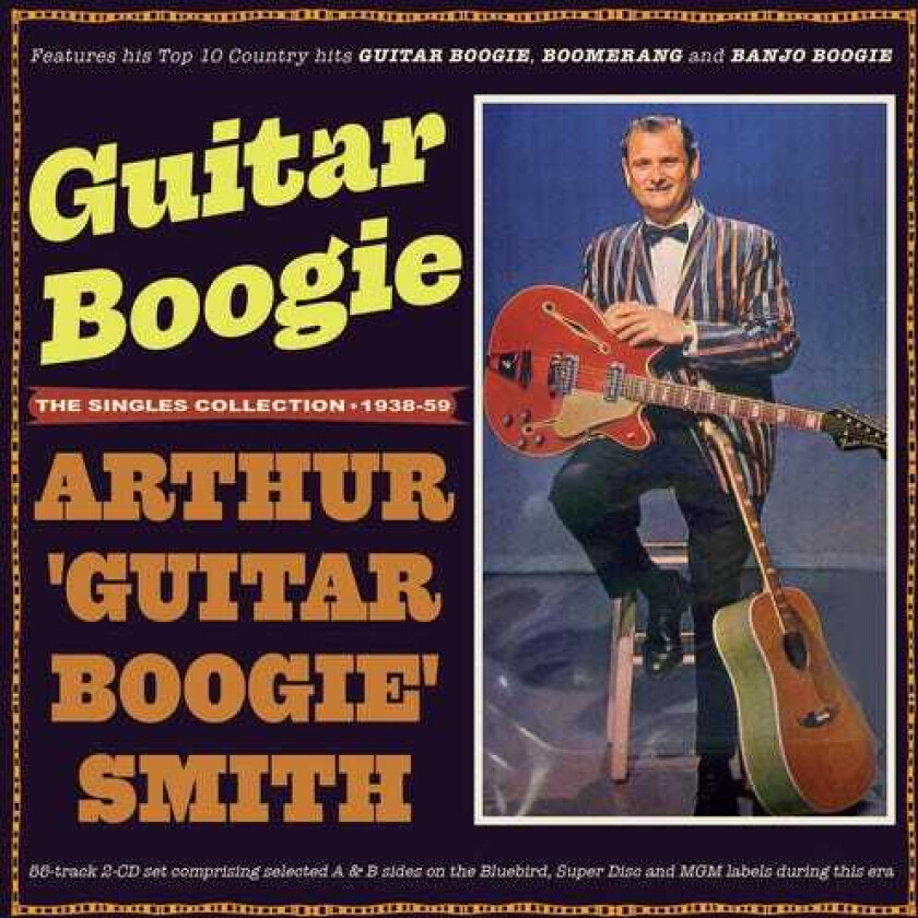 Arthur Smith Guitar Boogie Guitar Boogie: He Singles Collection 193859 CD
