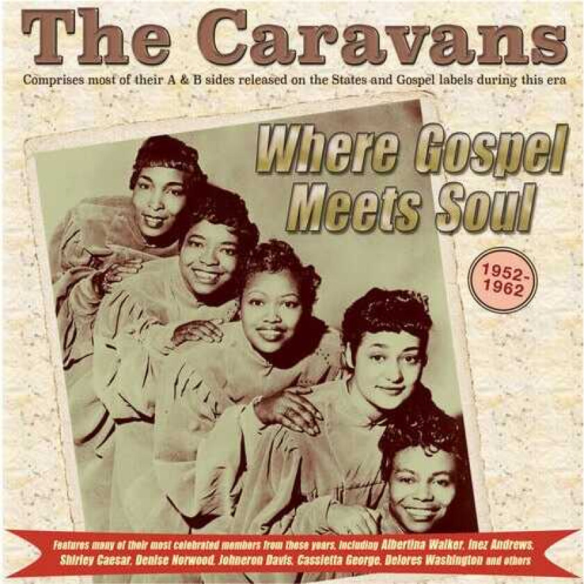 The Caravans Where Gospel Meets Soul: The Caravans 195262 CD