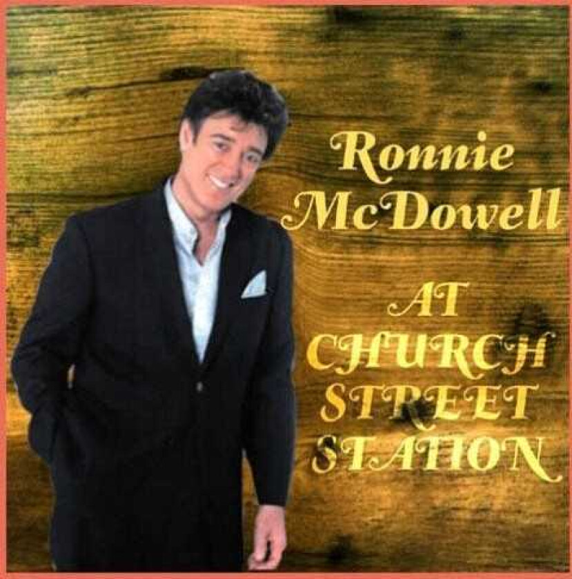 Ronnie Mcdowell At Church Street Station CD