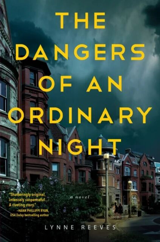 The Dangers Of An Ordinary Night av Lynne Reeves