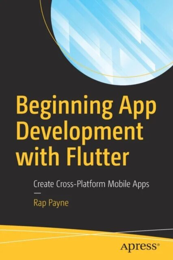 Beginning App Development with Flutter av Rap Payne