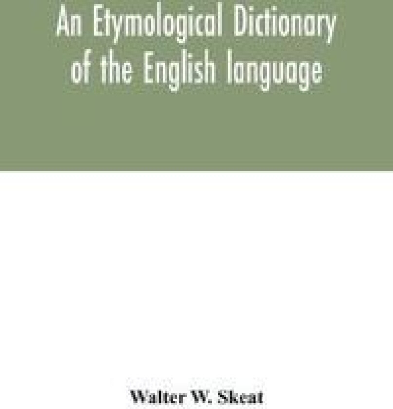 An etymological dictionary of the English language