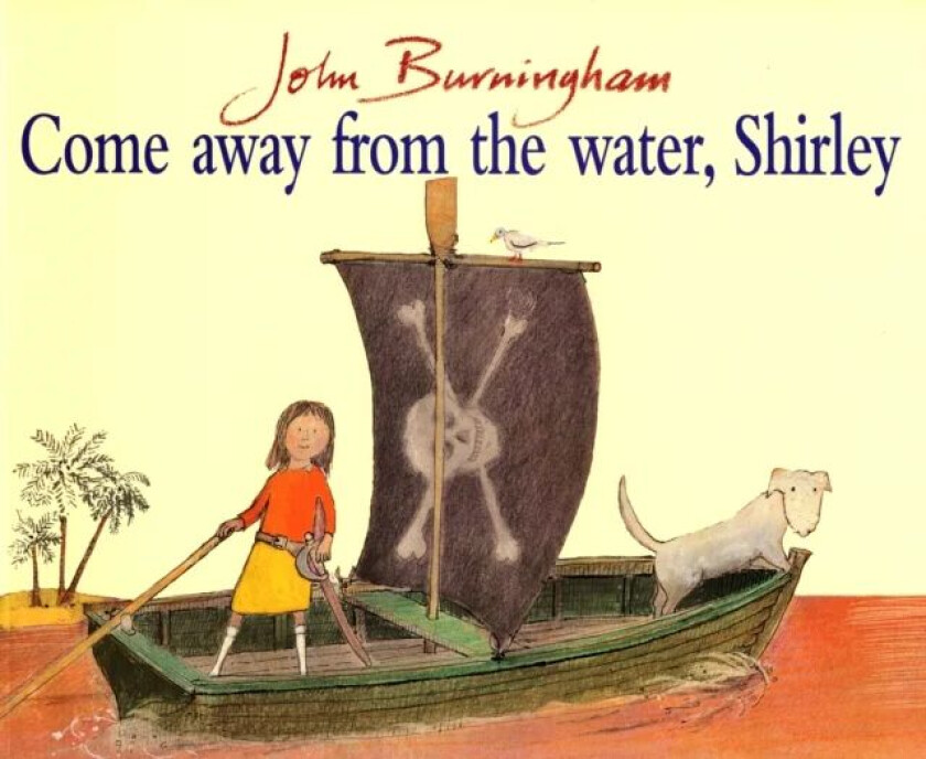 Come Away From The Water, Shirley av John Burningham