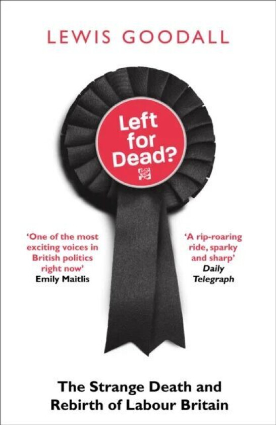 Left for Dead? av Lewis Goodall