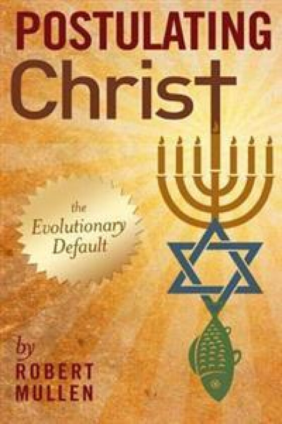 Postulating Christ: The Evolutionary Default