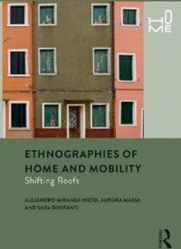 Ethnographies of Home and Mobility