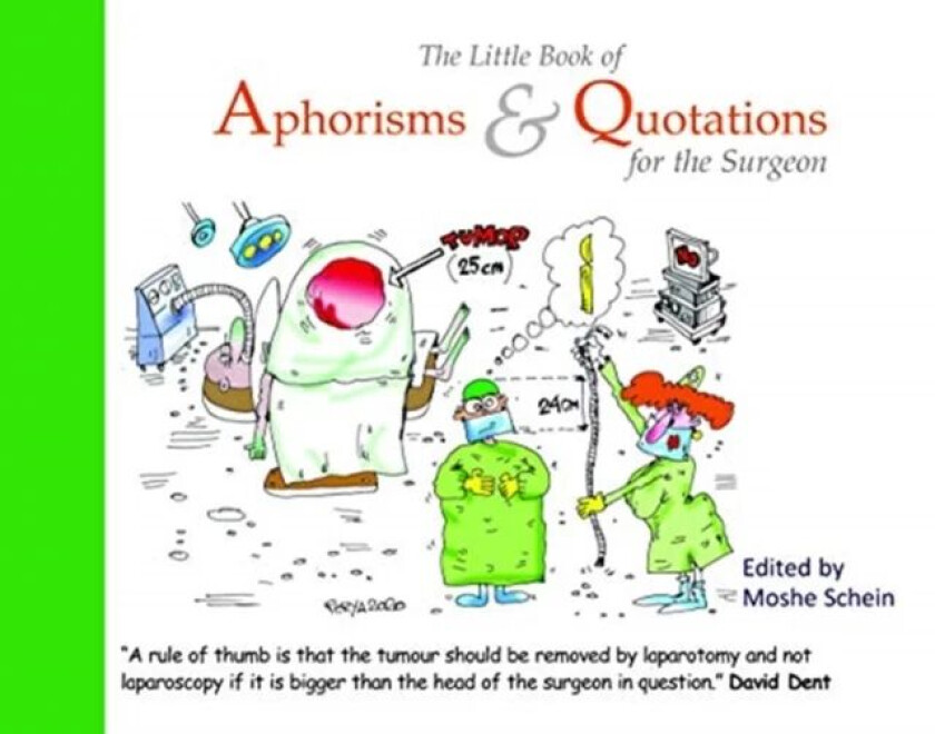 The Little Book of Aphorisms & Quotations for the Surgeon av Moshe Schein