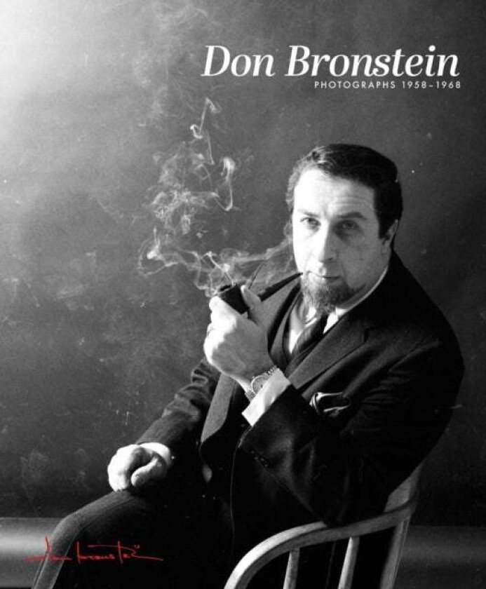 Don Bronstein: Photographs 1958-1968 av Don Bronstein