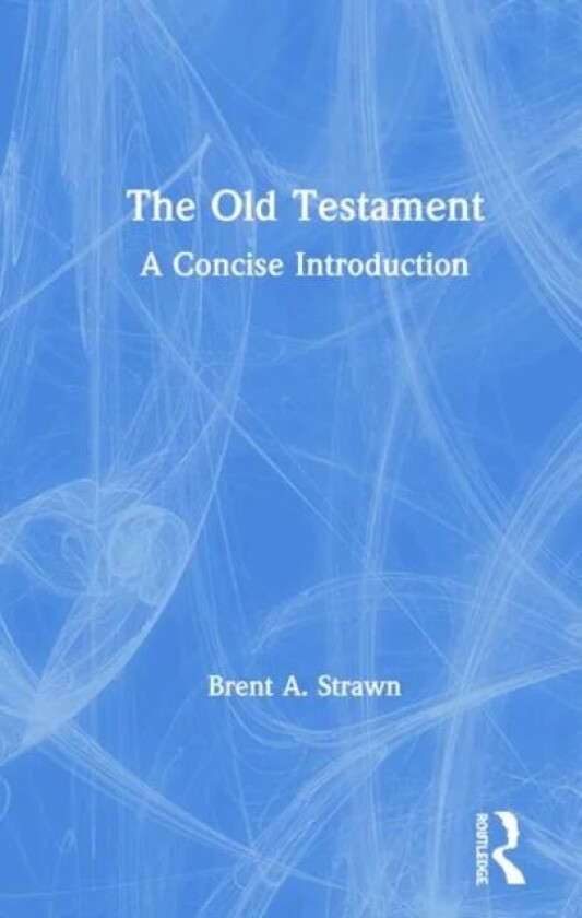 The Old Testament av Brent A. Strawn
