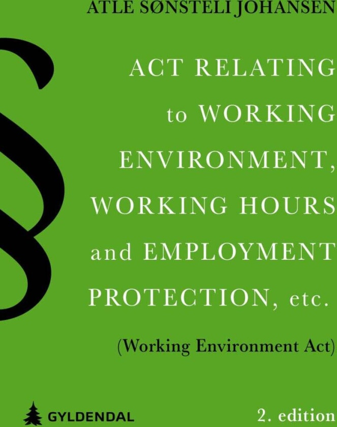 Act relating to the working environment av Atle Sønsteli Johansen