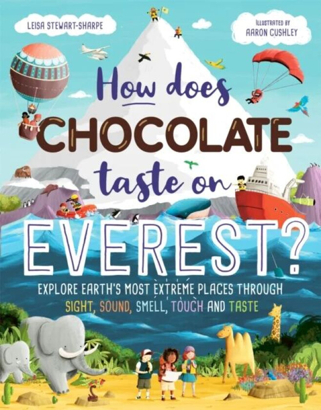How Does Chocolate Taste on Everest? av Leisa Stewart-Sharpe