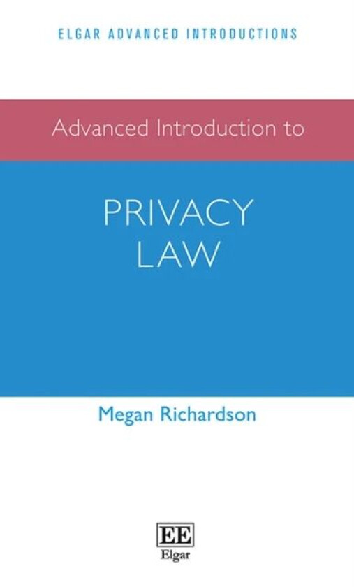 Advanced Introduction to Privacy Law av Megan Richardson