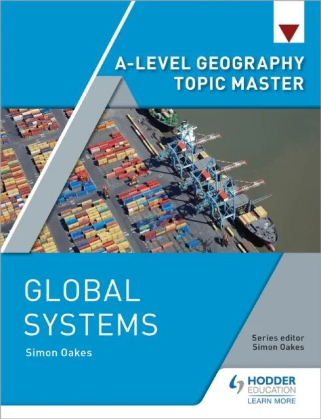 A-level Geography Topic Master: Global Systems av Simon Oakes