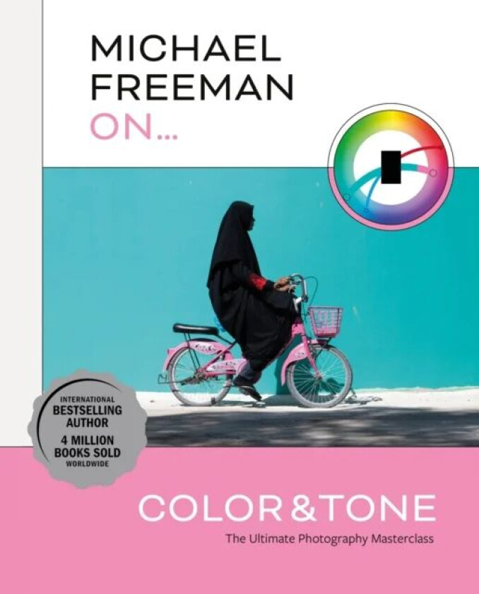 Michael Freeman On... Color & Tone av Michael Freeman