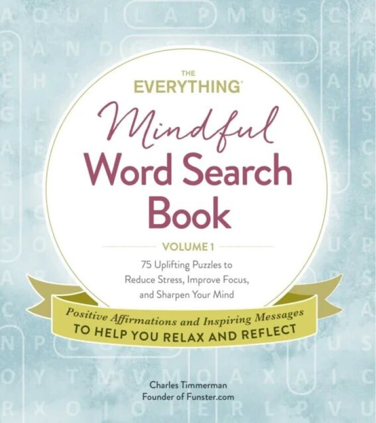 The Everything Mindful Word Search Book, Volume 1 av Charles Timmerman