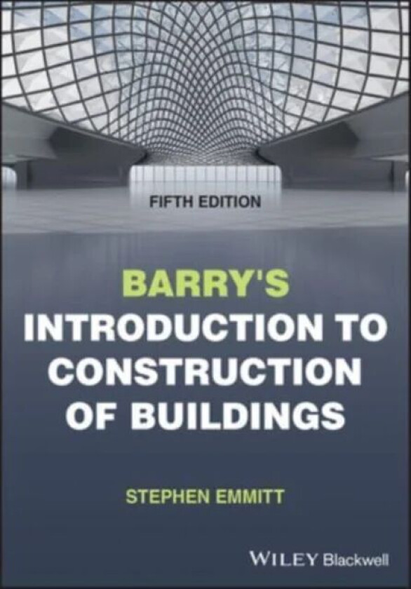 Barry's Introduction to Construction of Buildings av Stephen (Hoffmann Professor of Innovation and Management in Building Technical University of