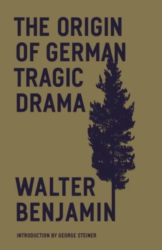 The Origin of German Tragic Drama av Walter Benjamin