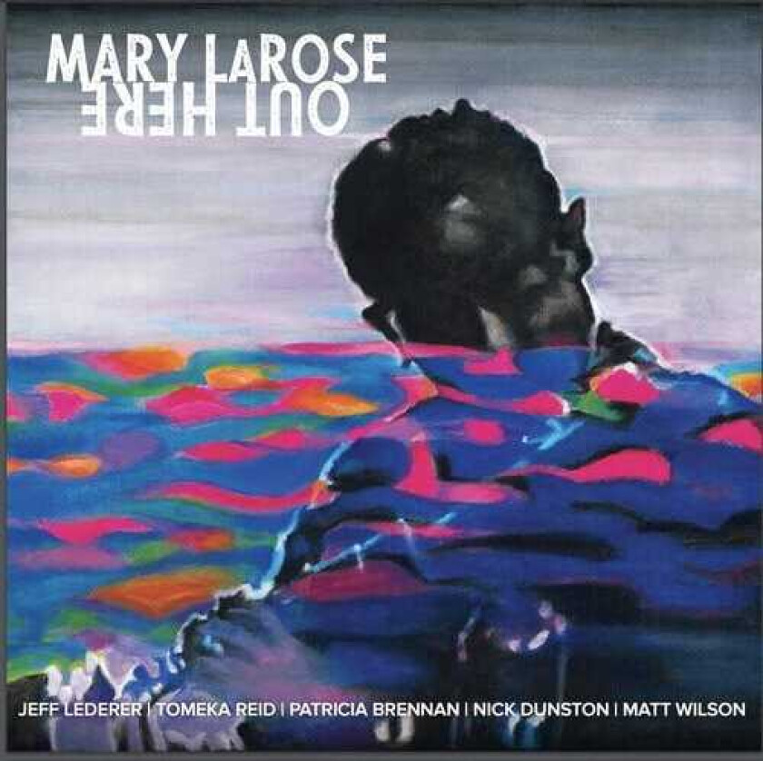 Mary Larose Out Here LP/Vinyl