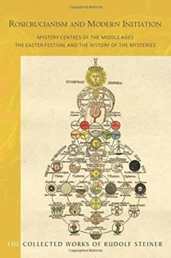Rosicrucianism and Modern Initiation av Rudolf Steiner