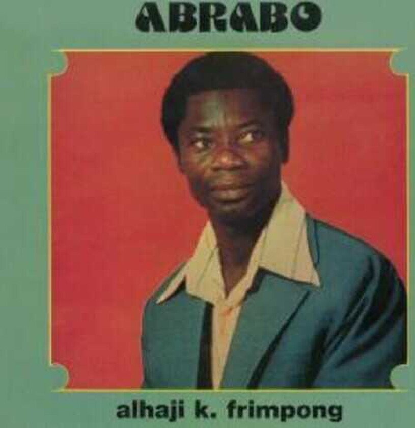 Alhaji K Frimpong Abrabo LP/Vinyl