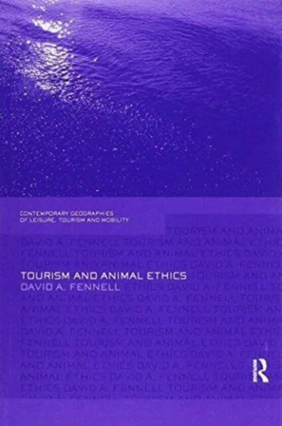 Tourism and Animal Ethics av David Fennell