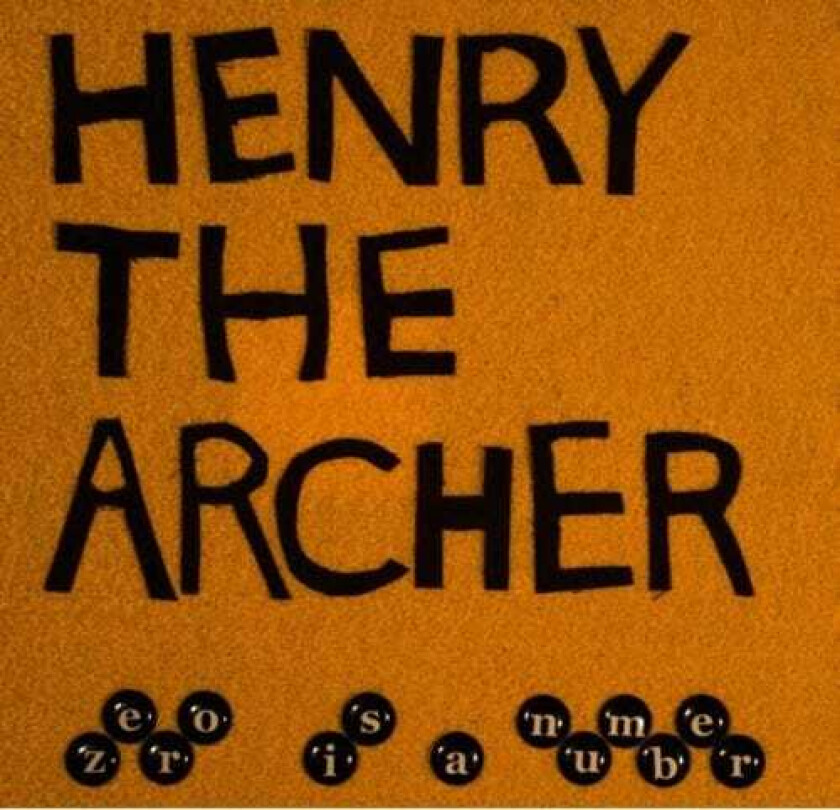 Henry The Archer Zero Is A Number LP/Vinyl
