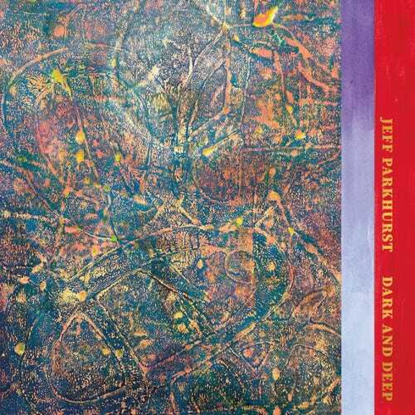 Jeff Parkhurst Dark & Deep LP/Vinyl