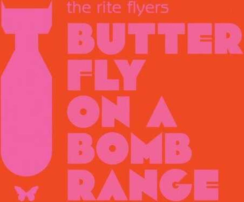 The Rite Flyers Butterfly On A Bomb Range LP/Vinyl