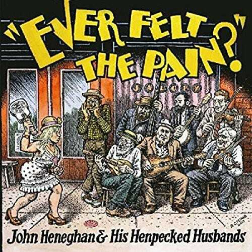 John Heneghan & His Henpecked Husbands Ever Felt The Pain LP/Vinyl