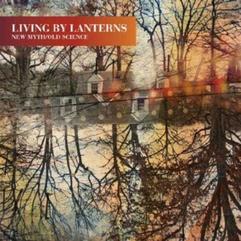 Living By Lanterns New Myth / Old Science LP/Vinyl