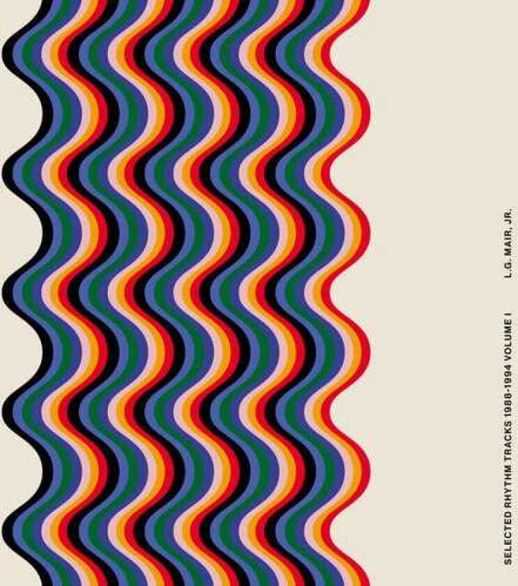 L.g. Jr. Mair Selected Rhythm Tracks 19881994 Volume I LP/Vinyl