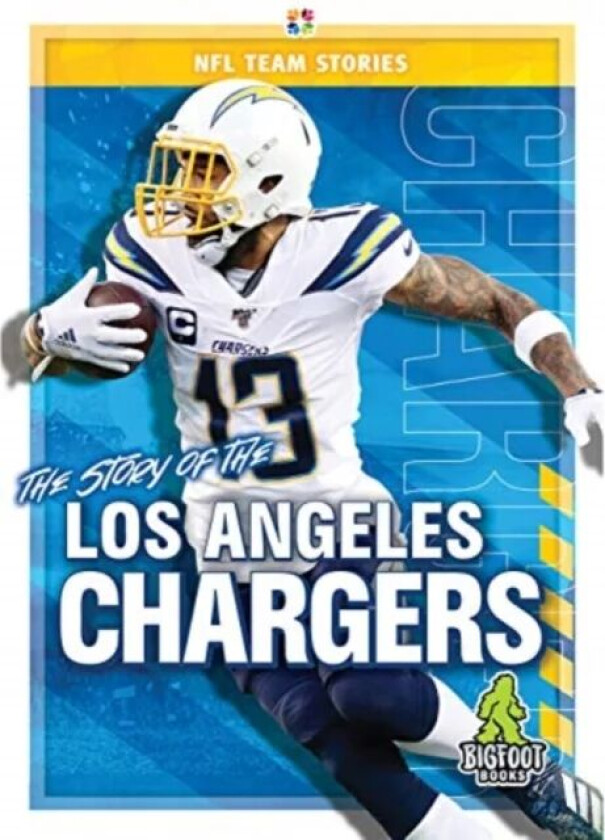 The Story of the Los Angeles Chargers av K C Kelley