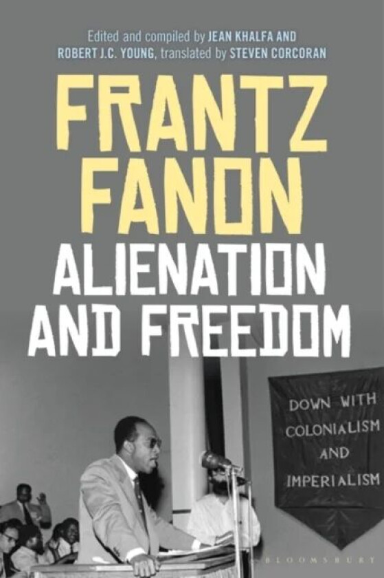 Alienation and Freedom av Frantz Fanon
