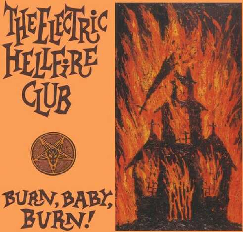 The Electric Hellfire Club Burn Baby Burn LP/Vinyl