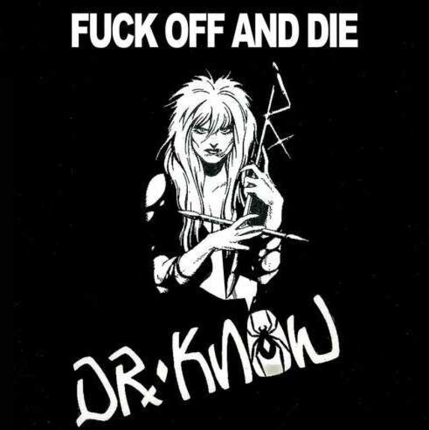 Dr. Know Fuck Off & Die LP/Vinyl