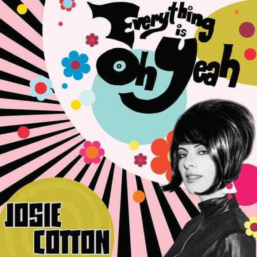 Josie Cotton Everything Is Oh Yeah White LP/Vinyl