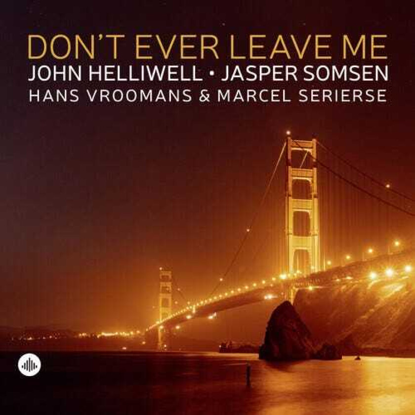 John Helliwell Don't Ever Leave Me LP/Vinyl