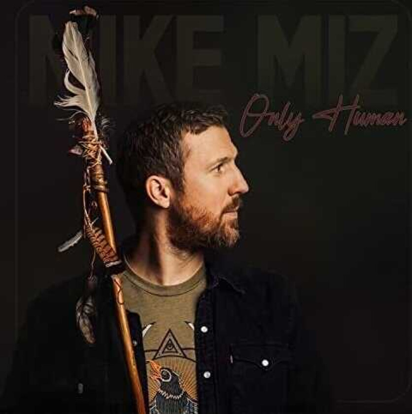 Mike Miz Only Human LP/Vinyl